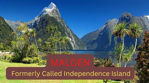 Malden - Formerly Called Independence Island