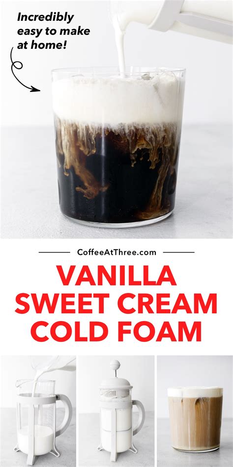 Starbucks Vanilla Sweet Cream Cold Foam Copycat | Cold brew coffee ...