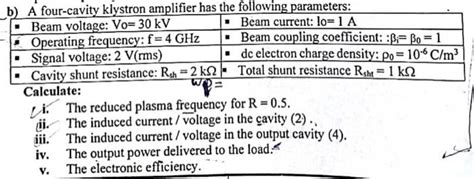 Solved b) A four-cavity klystron amplifier has the following | Chegg.com