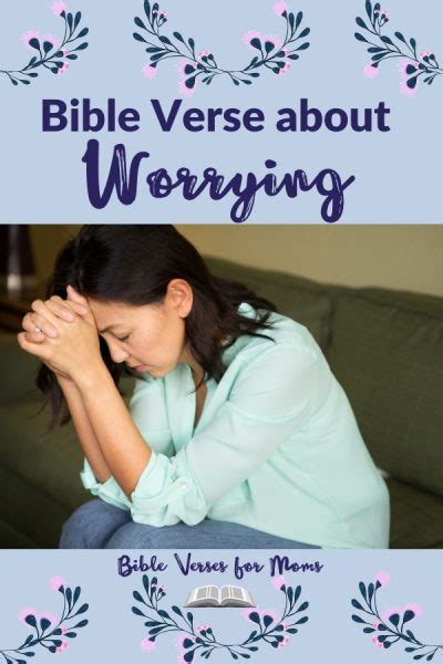 Uplifting Bible Verse about Worrying for Moms - Bible Verses for Moms