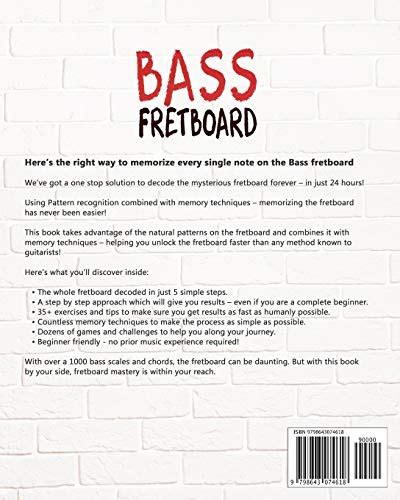 Bass Fretboard: Memorize The Fretboard In Less Than 24 Hours: 35+ Tips And Exercises Included ...