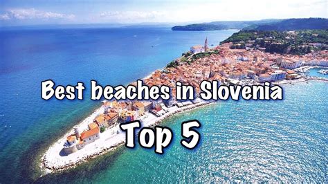 Top 5 Best Beaches In Slovenia 2022 - YouTube