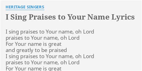 "I SING PRAISES TO YOUR NAME" LYRICS by HERITAGE SINGERS: I sing praises to...