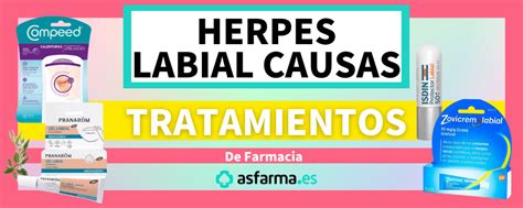 HERPES LABIAL CAUSAS | Origen + 3 Tratamientos de Farmacia