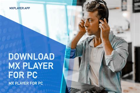 Download MX Player for PC/Laptop Windows 10/7/8.1/8 (Latest)