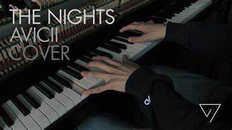 Avicii - The Nights (HQ Piano Cover) | Piano cover, Avicii the nights ...