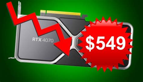 Nvidia GeForce RTX 4070 price crashes to $549