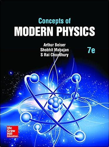 CONCEPT OF MODERN PHYSICS 6TH EDITION BY ARTHUR BEISER PDF