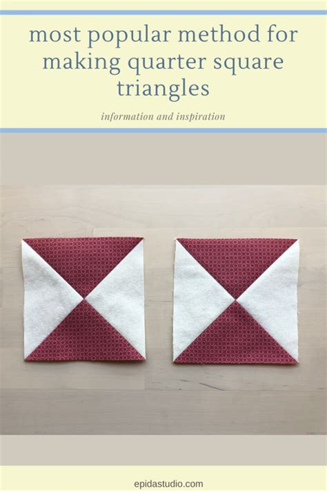 Quarter Square Triangles: the most popular method | Epida Studio | Triangle quilt tutorials ...