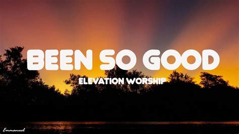 Been So Good (feat. Tiffany Hudson) |Lyric Video | Elevation Worship Chords - Chordify