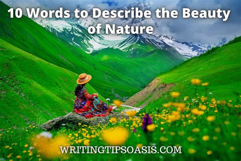 10 Words to Describe the Beauty of Nature - Writing Tips Oasis - A website dedicated to helping ...