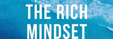 The Rich Mindset and How you get there - Blackhawk Partners