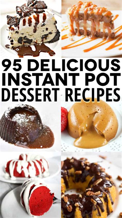 Instant Pot Desserts: 95 Easy and Delicious Treats