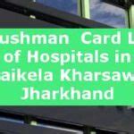 Ayushman Card List of Hospitals in Seraikela Kharsawan, Jharkhand