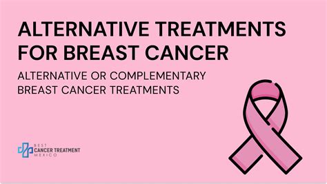 Alternative Treatments for Breast Cancer