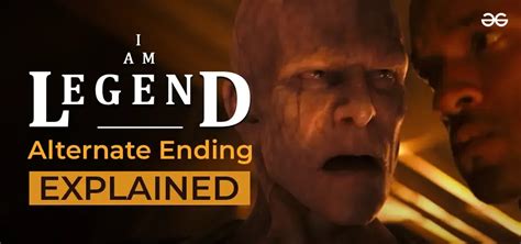 I Am Legend’s Alternate Ending Explained - GeeksforGeeks