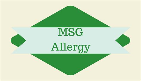 MSG Allergy (monosodium glutamate allergy) Symptoms and Causes