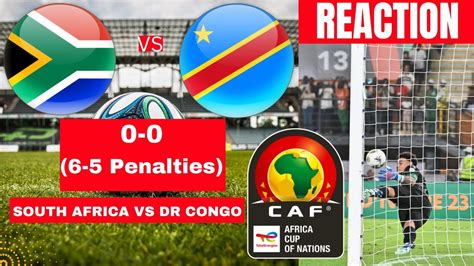 South Africa vs DR Congo 0-0 (6-5 Penalties Live Africa AFCON Football Match Score Highlights ...