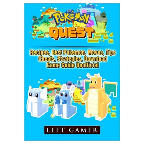 Pokemon Quest, Recipes, Best Pokemon, Moves, Tips, Cheats, Strategies, Download, Game Guide ...