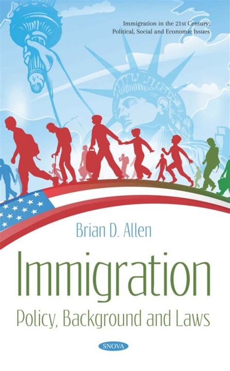 Immigration: Policy, Background and Laws – Nova Science Publishers