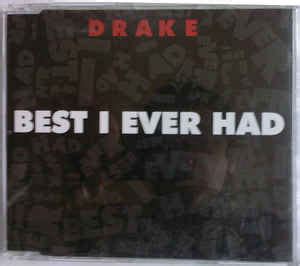 Drake - Best I Ever Had (2009, CD) | Discogs