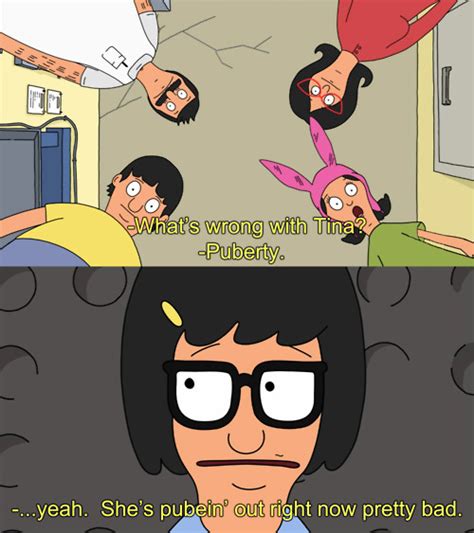 Bobs Burgers Bad Tina Quotes. QuotesGram