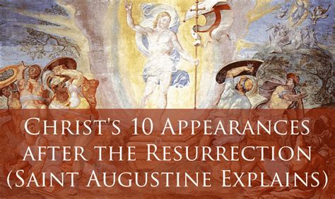 Christ's 10 Appearances after the Resurrection (Saint Augustine ...