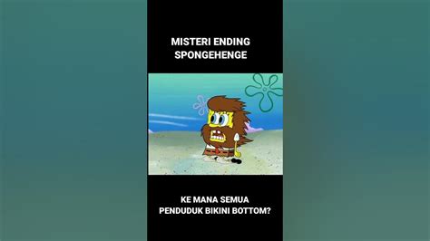 MISTERI ENDING SPONGEBOB EPISODE SPONGEHENGE - YouTube