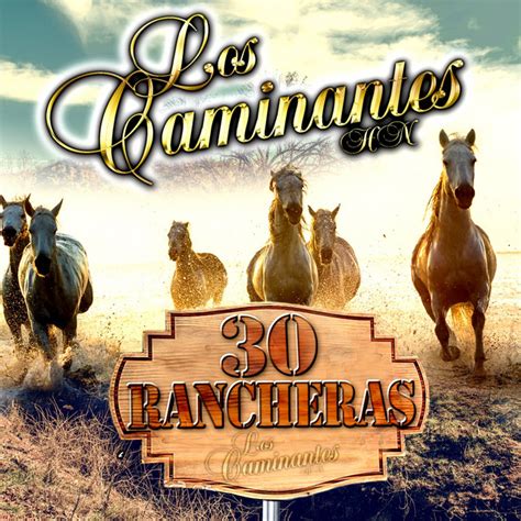 30 Rancheras - Album by Los Caminantes | Spotify