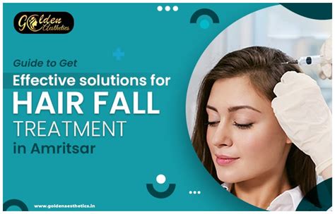 Guide To Get Effective Solutions For Hair Fall Treatment In Amritsar