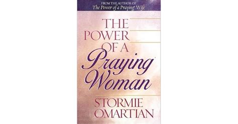 The Power of a Praying Woman by Stormie Omartian — Reviews, Discussion, Bookclubs, Lists