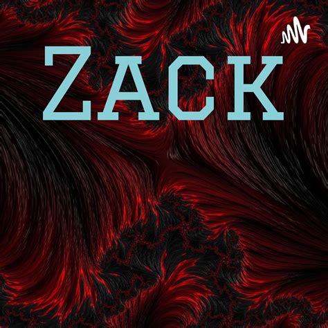 Zack – Podcast – Podtail