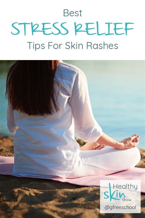 067 best stress relief tips for skin rashes – Artofit