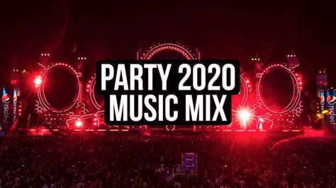 Party Music Mix 2020 - New Remixes Of Electro House EDM Music - YouTube