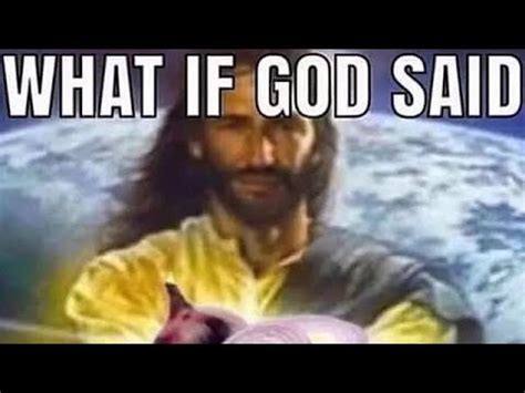 what if god said - YouTube