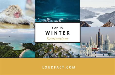 Top 10 Most Amazing Places To Visit This Winter - LoudFact