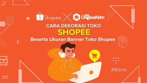 Cara Dekorasi & Ukuran Banner Toko Shopee Paling Lengkap! - Page 4 of 4 - Plugin Ongkos Kirim ...