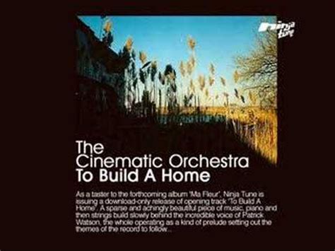 How To Build A Home The Cinematic Orchestra - Grizzbye