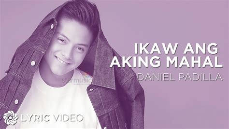 Ikaw Ang Aking Mahal - Daniel Padilla (Lyrics) Chords - Chordify