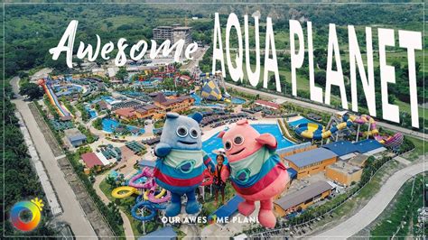 Awesome Aqua Planet! (Pampanga Water Park and Slides, Philippines ...