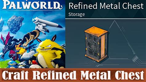 Palworld Craft Refined Metal Chest - YouTube