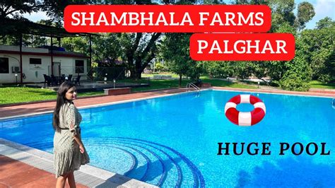 Best Staycation in Palghar| Shambhala Farms Palghar|Trip near Mumbai| Maharashtra - YouTube