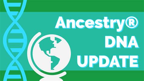 AncestryDNA® Ethnicity Estimates Updated - Genealogy Gems