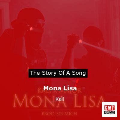 The story and meaning of the song 'Mona Lisa - Kali