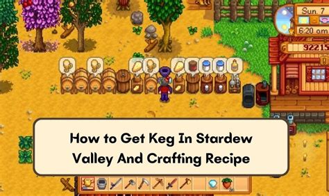 How to Get Keg In Stardew Valley And Crafting Recipe » Gaming Guide