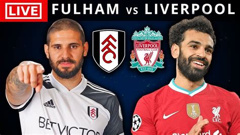 FULHAM vs LIVERPOOL - LIVE STREAM - Premier League - Football Match ...