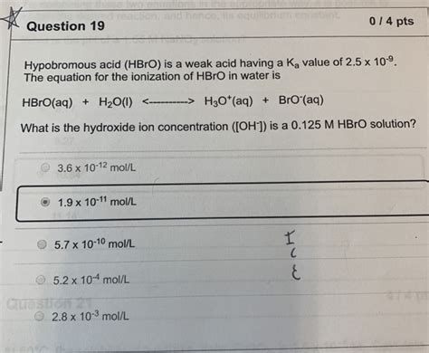 Solved Question 19 014 pts Hypobromous acid (HBrO) is a weak | Chegg.com