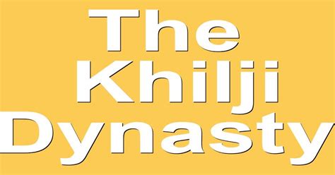 The Khilji Dynasty - | Upsc-Psc Exam Tricks Blog