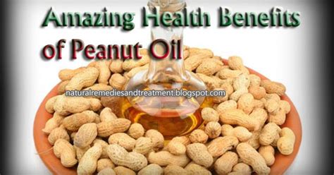 Amazing Health Benefits of Peanut Oil - Natural Remedies And Treatment