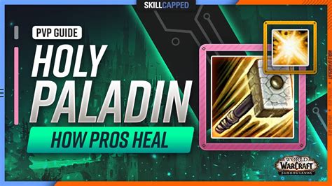 Holy Paladin Shadowlands PvP Guide | How Pros Heal - World of Warcraft videos